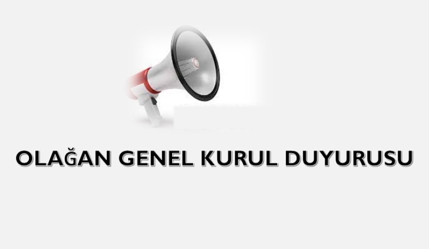 2025 YILI OLAĞAN GENEL KURULU