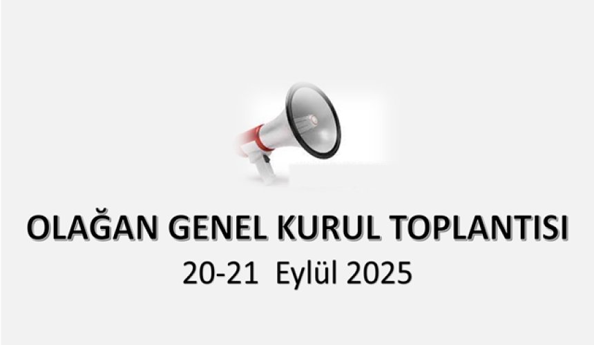 2025 yılı Olağan Genel Kurul Toplantısı.