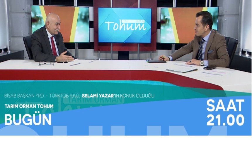 BİSAB Başkan Yard. Selami YAZAR "Tarım Orman Tohum" programında
