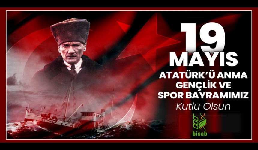 19 Mayıs Atatürk'ü Anma Gençlik ve Spor Bayramımız kutlu olsun.