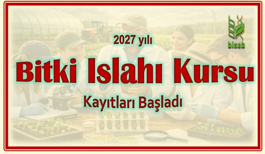 2027 yılı Bitki Islahı Kursu Kayıtları Başladı.