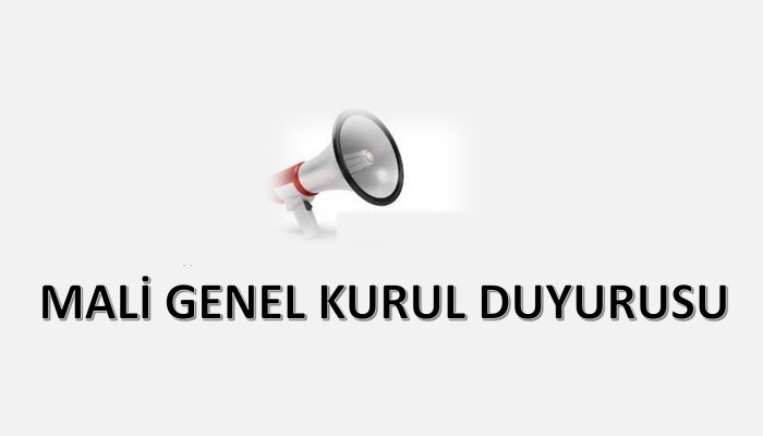 2026 YILI OLAĞAN (MALİ)  GENEL KURULU