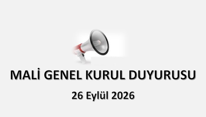 2026 YILI OLAĞAN (MALİ)  GENEL KURULU.
