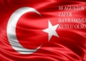 30 AĞUSTOS ZAFER BAYRAMIMIZ KUTLU OLSUN