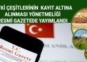 BİTKİ ÇEŞİTLERİNİN KAYIT ALTINA ALINMASI YÖNETMELİĞİ