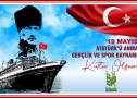 19 Mayıs Atatürk'ü Anma Gençlik ve Spor Bayramımız kutlu olsun.